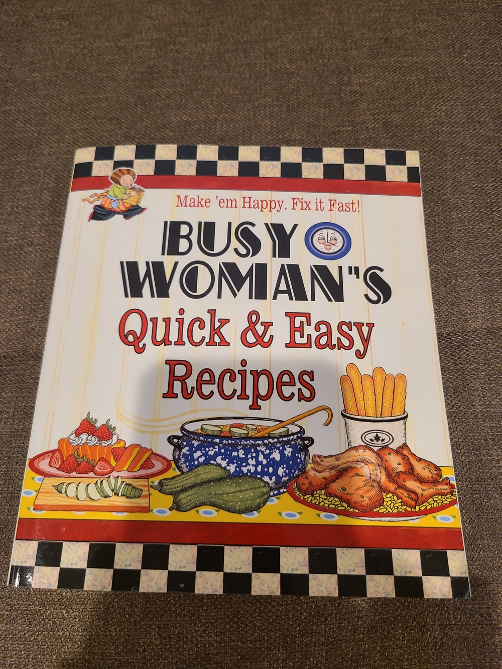 Busy Woman's Quick & Easy Recipes Cookbook